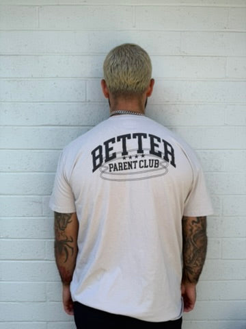B4 Better Parent Club Natural Staple Tee